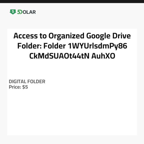 Access to Organized Google Drive Folder: Folder 1WYUrlsdmPy86_CkMdSUAOt44tN_AuhXO