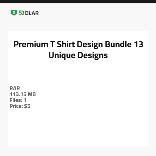 Premium T-Shirt Design Bundle - 13 Unique Designs