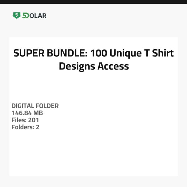 SUPER BUNDLE: 100 Unique T-Shirt Designs Access
