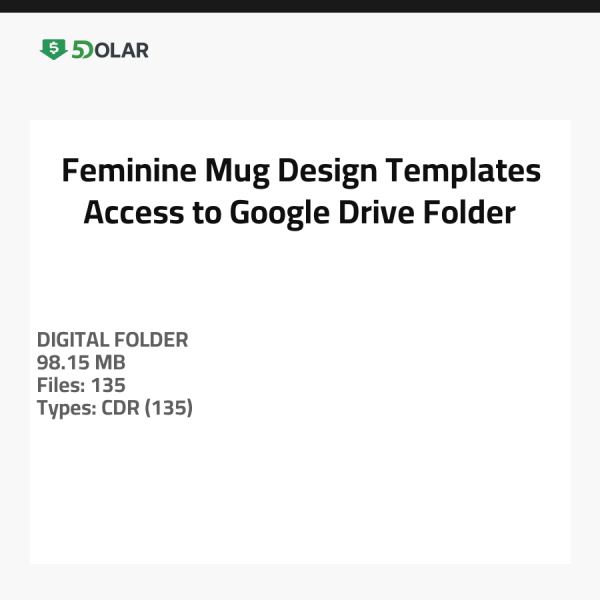 Feminine Mug Design Templates - Access to Google Drive Folder
