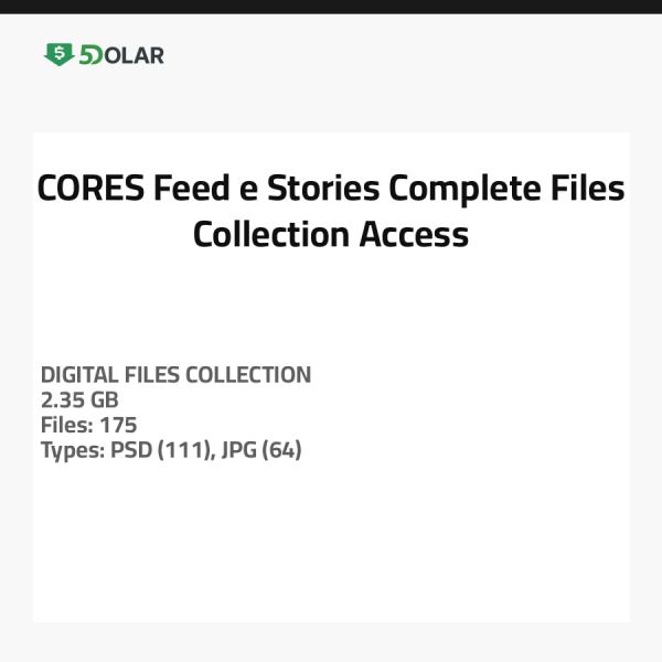 CORES - Feed e Stories - Complete Files Collection Access
