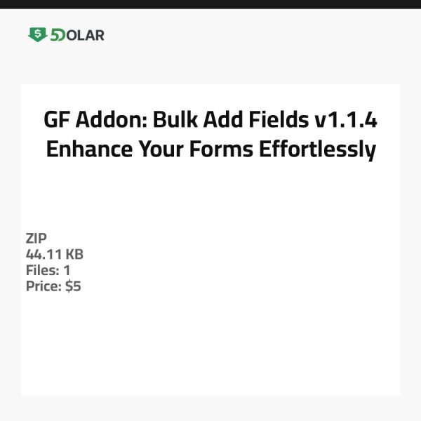 GF Addon: Bulk Add Fields v1.1.4 - Verbessern Sie Ihre Formulare mühelos