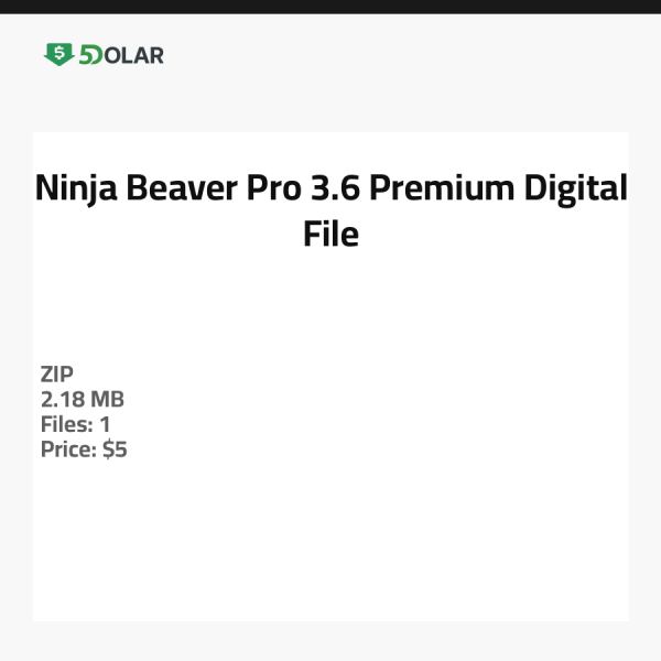 Ninja Beaver Pro 3.6 - Premium Digitale Datei