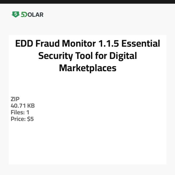 EDD Fraud Monitor 1.1.5 - Essentielles Sicherheitswerkzeug für digitale Marktplätze