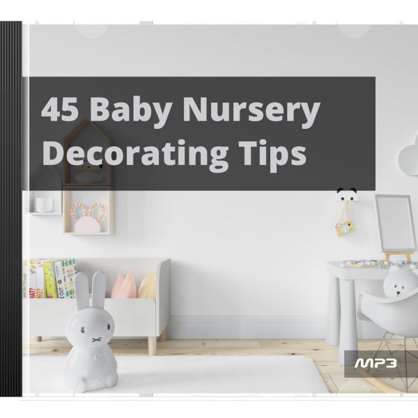 45 Tipps zur Dekoration des Babyzimmers: Hörbuch & eBook-Zugang