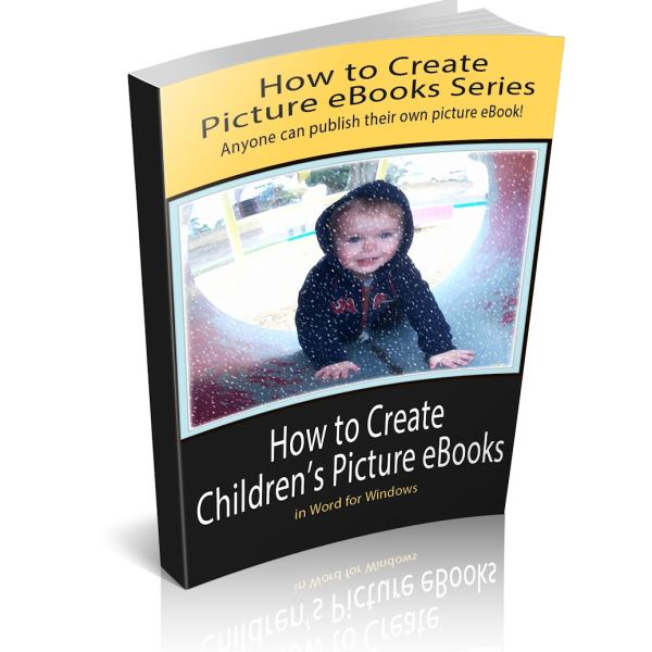 Access to How-To-Create-Childrens-Picture-eBooks in Word for Windows