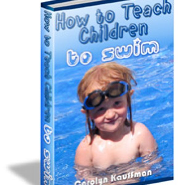 Complete Guide to Teaching Children How to Swim
