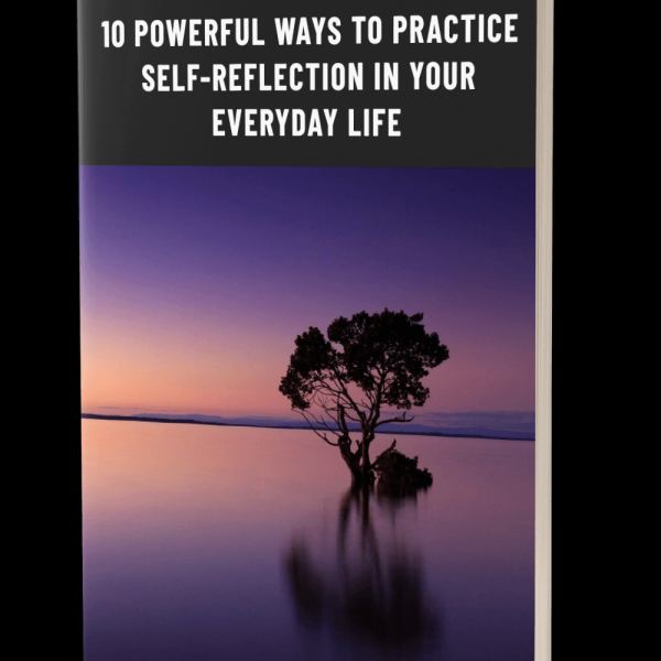 Zugang zu 10 kraftvollen Möglichkeiten, Selbstreflexion in Ihrem Alltag zu praktizieren