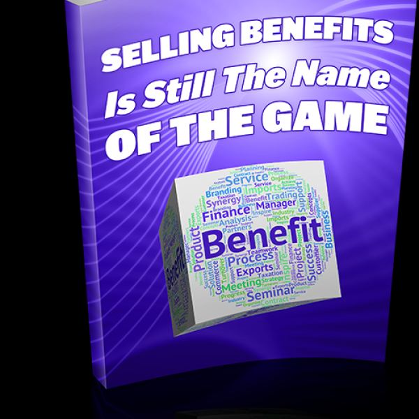 Entfesseln Sie Ihr Verkaufspotenzial: Der Verkauf von Vorteilen bleibt das A und O