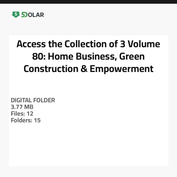Zugriff auf die Sammlung von 3 Volumen 80: Home Business, Grüne Bauweise & Empowerment