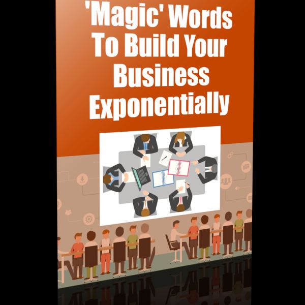 افتح الكلمات السحرية لبناء عملك بشكل متسارع