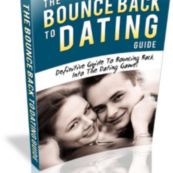 Der Bounce Back Zum Dating Leitfaden - Vollzugriff