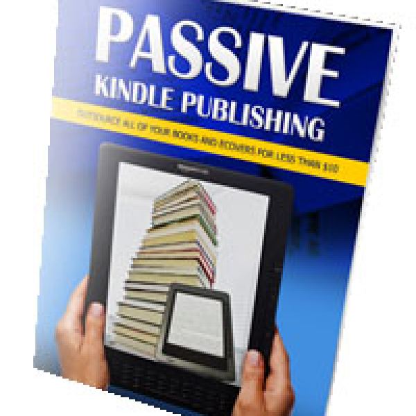 Entfesseln Sie Ihren passiven Erfolg im Kindle-Publishing