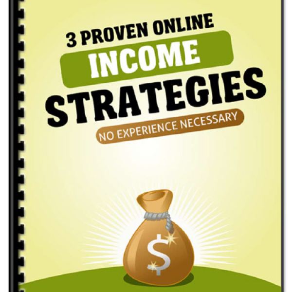 3 استراتيجيات مثبتة للدخل عبر الإنترنت - الوصول الآن