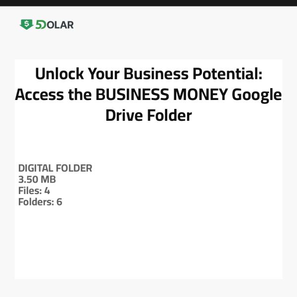 Entfalten Sie Ihr Geschäftspotenzial: Zugriff auf den BUSINESS _ MONEY Google Drive Ordner