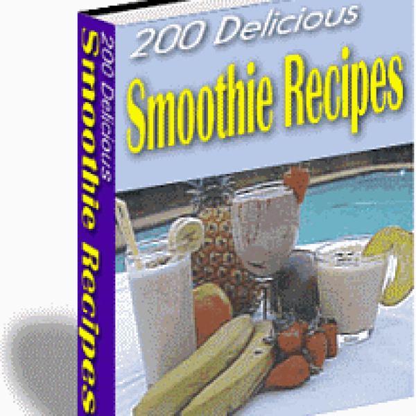 200 Leckere Smoothie-Rezepte - Jetzt zugreifen!