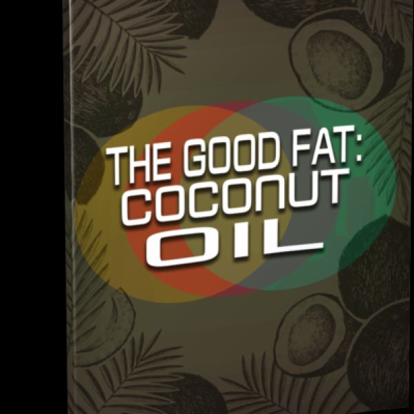 The Good Fat Coconut Oil - Complete Digital Resource Access