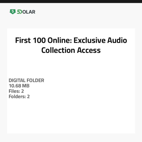 First 100 Online: Exclusive Audio Collection Access