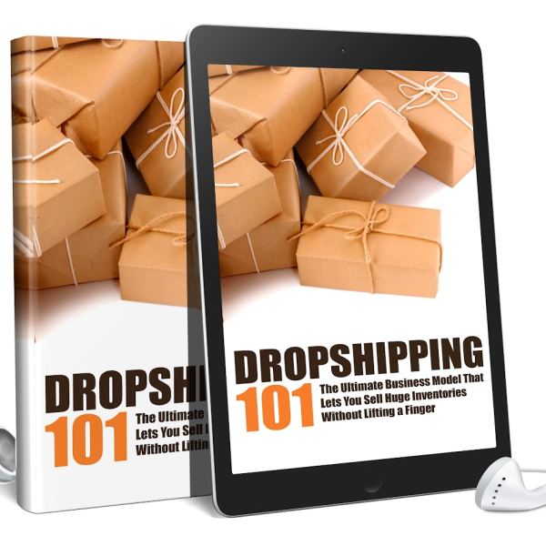 Dropshipping 101: Complete Audio and Ebook Access