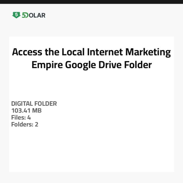 Access the Local Internet Marketing Empire Google Drive Folder
