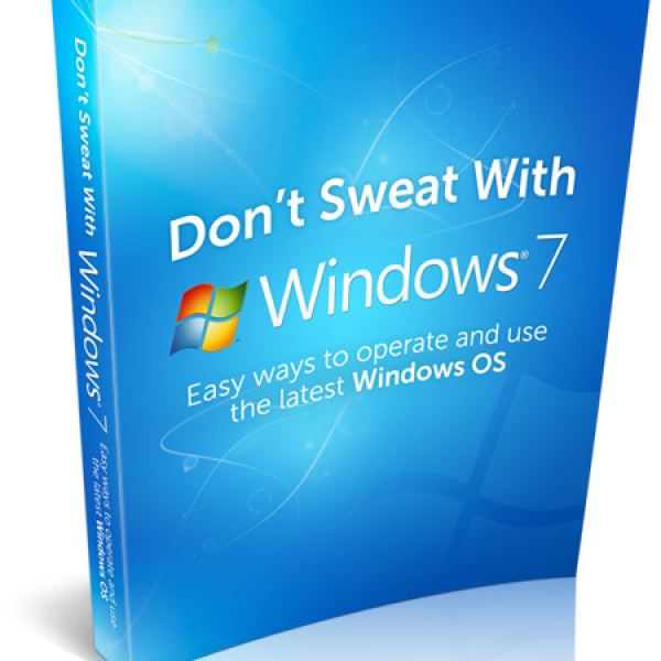 Don't Sweat With Windows 7 - Complete Digital Resource Access