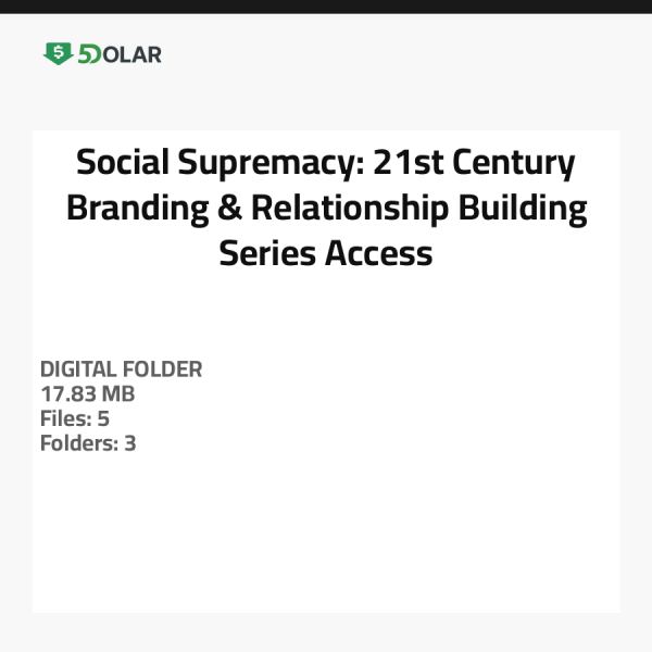 Social Supremacy: 21st Century Branding & Relationship Building Series Access