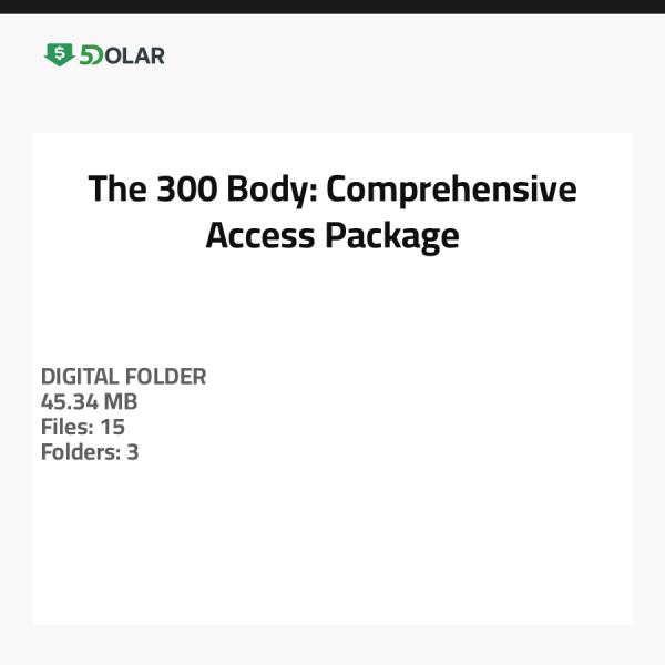 The 300 Body: Comprehensive Access Package
