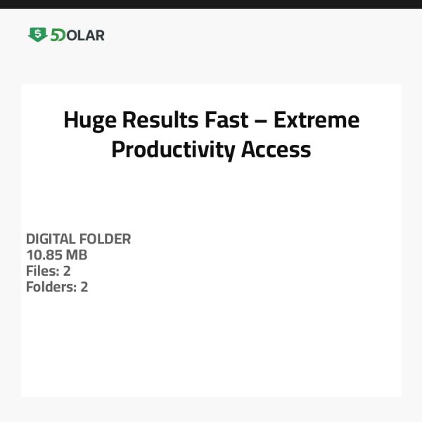 Huge Results Fast – Extreme Productivity Access