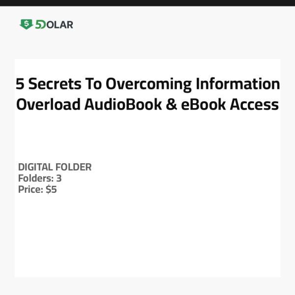 5 Secrets To Overcoming Information Overload - AudioBook & eBook Access