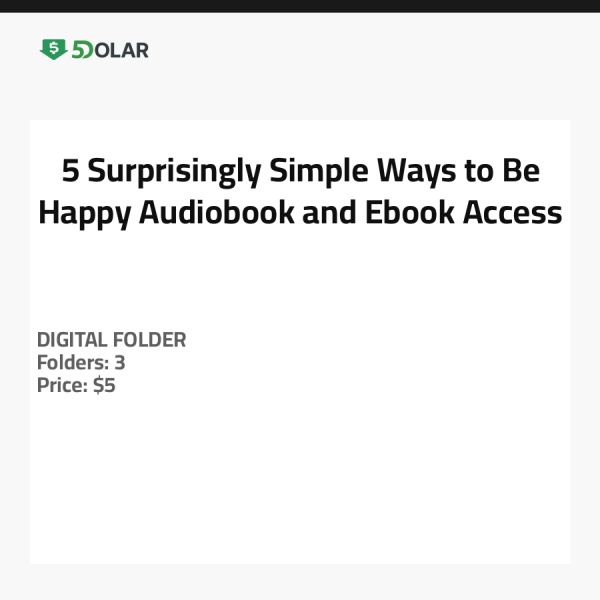 5 Surprisingly Simple Ways to Be Happy - Audiobook and Ebook Access