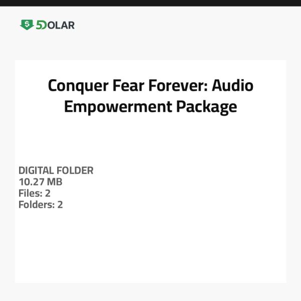 Conquer Fear Forever: Audio Empowerment Package