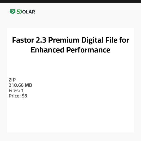 Fastor 2.3 - Premium Digital File for Enhanced Performance