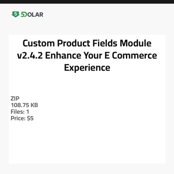 Custom Product Fields Module v2.4.2 - Enhance Your E-Commerce Experience